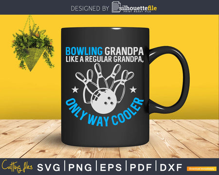 Bowling Grandpa Funny Cute League Svg Cricut Cut Files