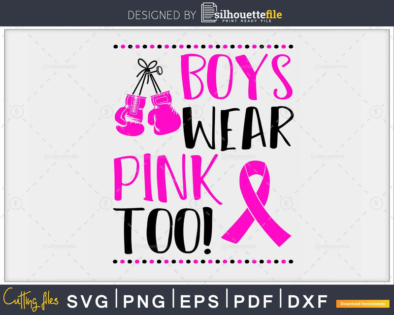Boys Wear Pink Too Breast Cancer Awareness pink ribbon svg