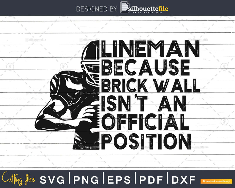 Brick Wall Isn’t An Official Position Football Lineman