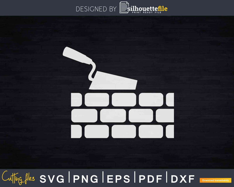 Brick wall with trowel Svg Dxf Cricut Cut Files