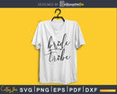 Bride Tribe wedding svg png digital file