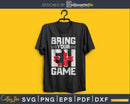 Bring Your Eh Game Funny Go Canada cricut digital cut files