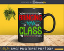 Bringing Sass to the Class Svg Back School Designs Cricut