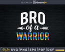 Bro Brother Of A Warrior Autism Awareness Support Svg Dxf