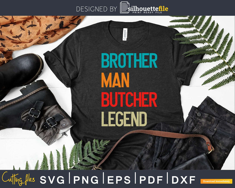 Brother Man Butcher Legend Svg T-shirt Design