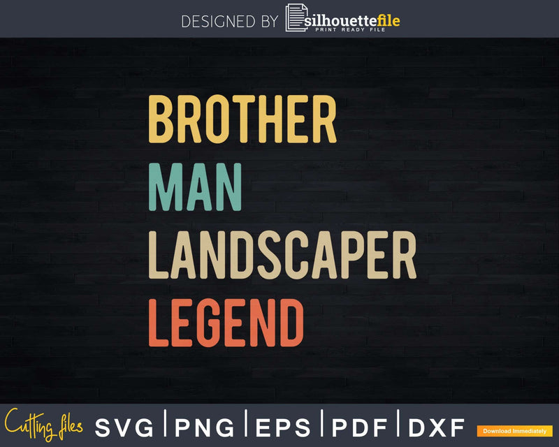 Brother Man Landscaper Legend Svg Dxf Cut Files