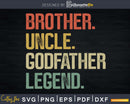 Brother Uncle Godfather Legend svg dxf png digital cutting