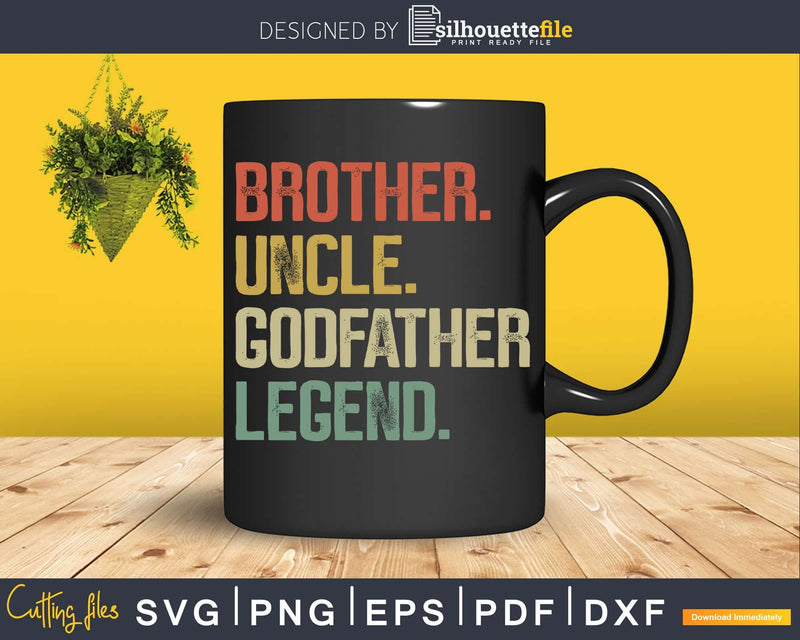 Brother Uncle Godfather Legend svg dxf png digital cutting