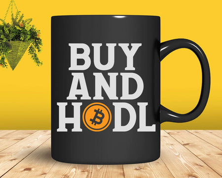 BTC Bitcoin Buy And Hodl Crypto Cryptocurrency Svg