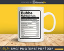 Bubba Nutrition Facts Svg Dxf Png Cricut Files