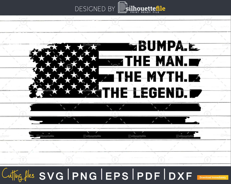 Bumpa The Man Myth Legend USA Flag Svg Dxf Png Cricut Files
