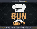 Bun Maker Shirts Halloween Pregnancy Couples svg cut files