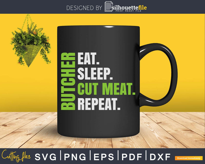 Butcher Eat Sleep Cut Meat Repeat Svg Dxf Files