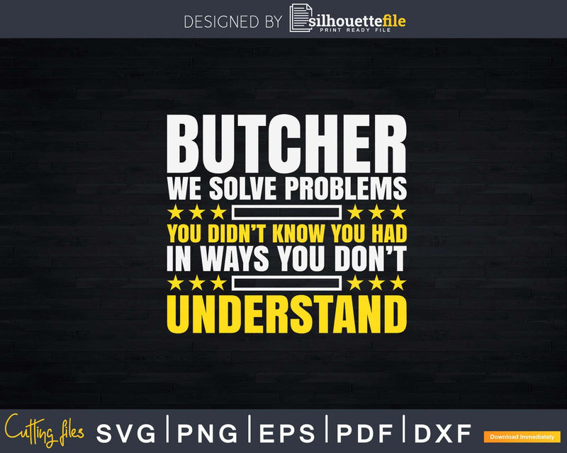 Butcher Problem Solver Svg Dxf Cricut Files