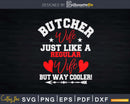 Butcher Wife Svg Dxf Png Cut Files