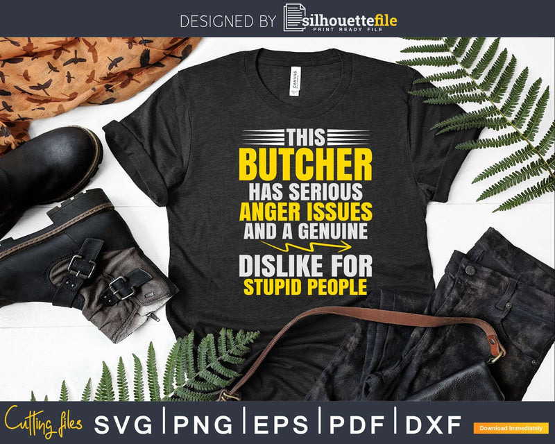 Butchery Serious Anger Butcher Svg Dxf Cut Files