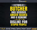 Butchery Serious Anger Butcher Svg Dxf Cut Files