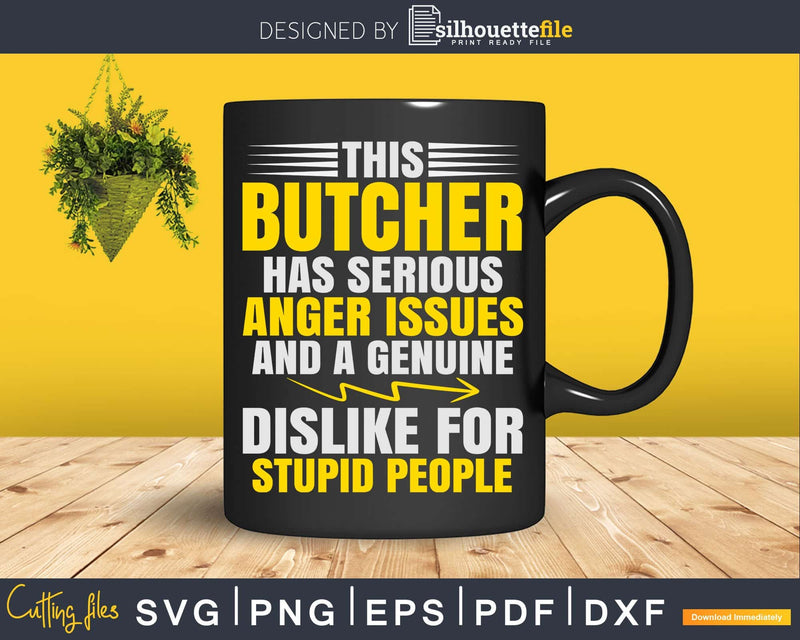 Butchery Serious Anger Butcher Svg Dxf Cut Files