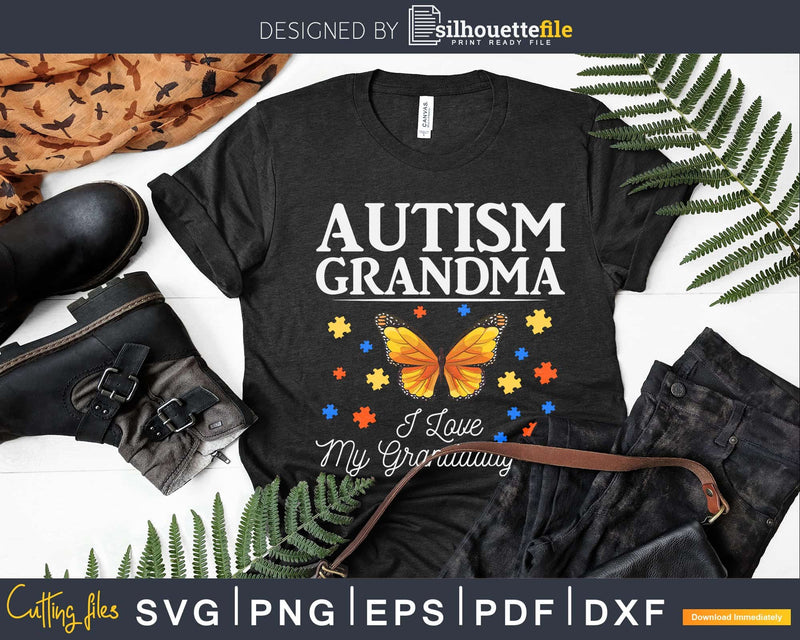 Butterfly Autism Grandma I Love My Granddaughter Svg Dxf Png