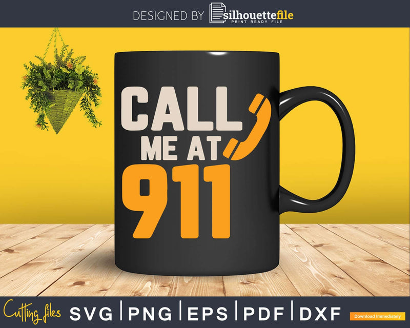 Call Me At 911 Emergency Dispatcher Svg T-shirt Design