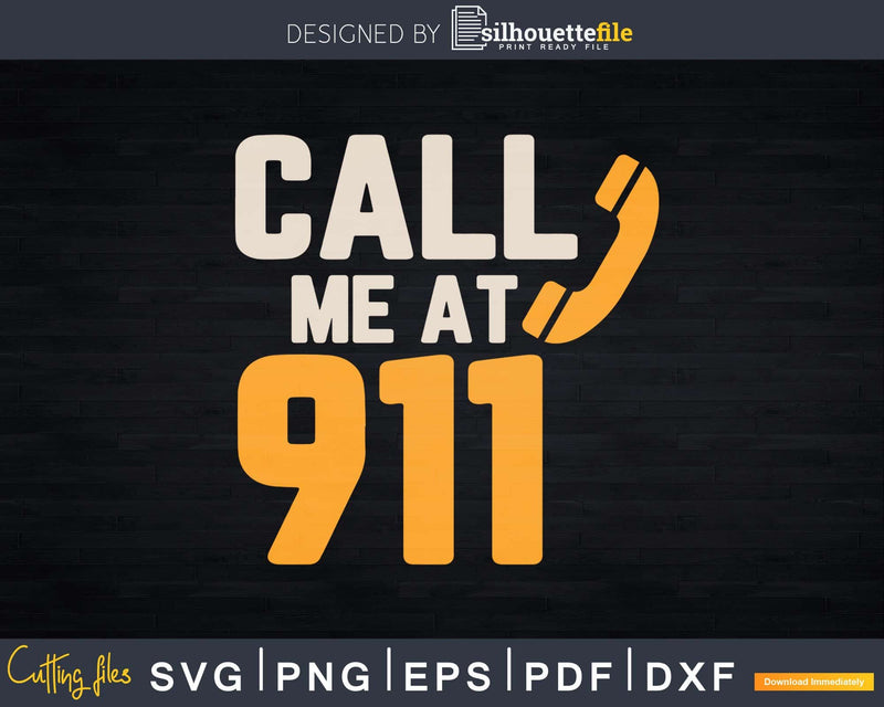 Call Me At 911 Emergency Dispatcher Svg T-shirt Design