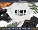 Camp Crew Camping SVG printable cricut cut files