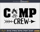 Camp Crew Camping SVG printable cricut cut files