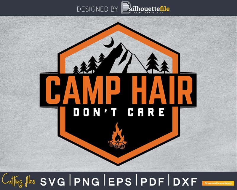 Camp Hair Don’t Care svg cricut cutting files