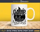 Camp libe svg cricut craft cut printable files