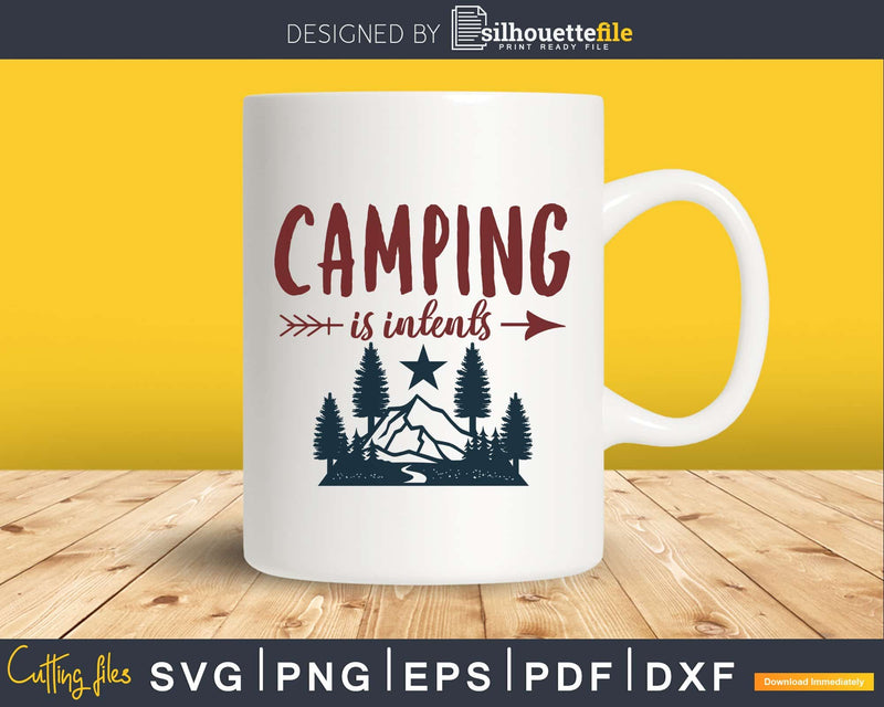 Camping Is Intents instant download cricut cut digital files
