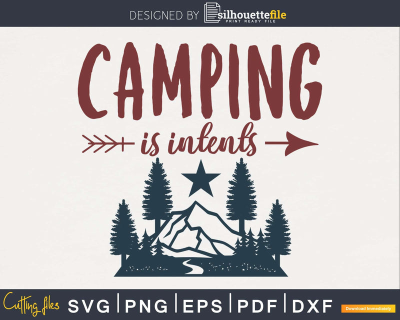 Camping Is Intents instant download cricut cut digital files