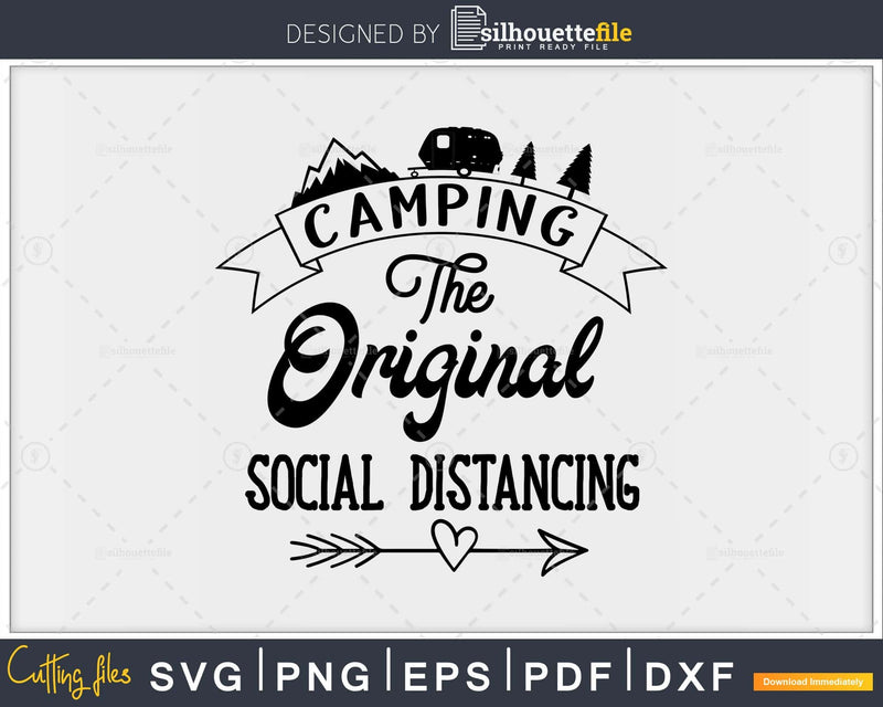 Camping the original social distancing craft cut printable
