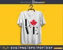 Canada Love Canadian Maple Leaf svg cricut cut digital files