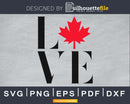 Canada Love Canadian Maple Leaf svg cricut cut digital files