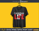 Canadian Life svg cricut silhouette cutting files