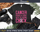Cancer picked a fight with the wrong check svg png craft