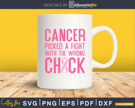 Cancer picked a fight with the wrong check svg png craft