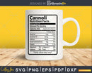 Cannoli Nutrition Facts Funny Thanksgiving Christmas Svg