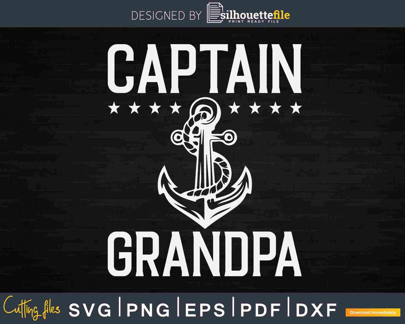 Captain Grandpa Boating Retro Boat Anchor Navy Svg Dxf Cut