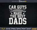 Car Guys Make The Best Dads Png Svg Vector T-shirt Designs