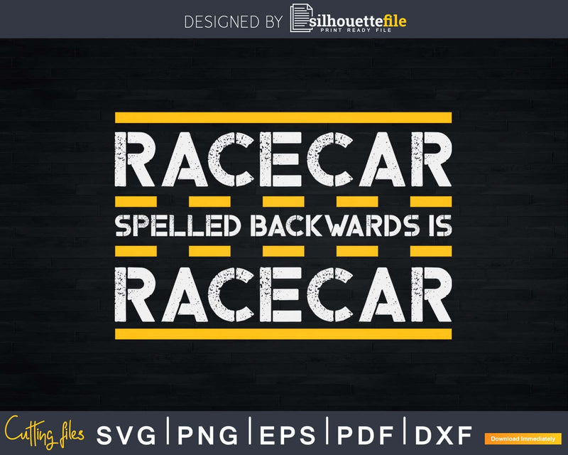 Car Racing Shirt Racecar Spelled Backwards Is Svg Design Cut