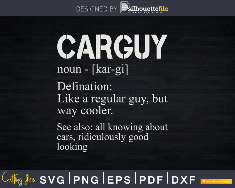 Carguy Definition Funny Car Lover Png Svg Vector T-shirt