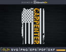 Carpenter Job American Flag Carpentry Career Svg Design Cut