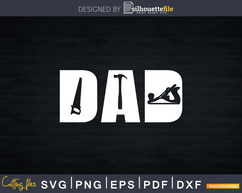 Carpenter Tools Best Daddy Papa Cool Father’s Day Svg