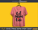 Cat Fur Mom Life saying cat pets svg cricut digital cut
