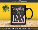 Cecchetti Is My Jam Funny Dance Ballet Svg Dxf Cricut Cut