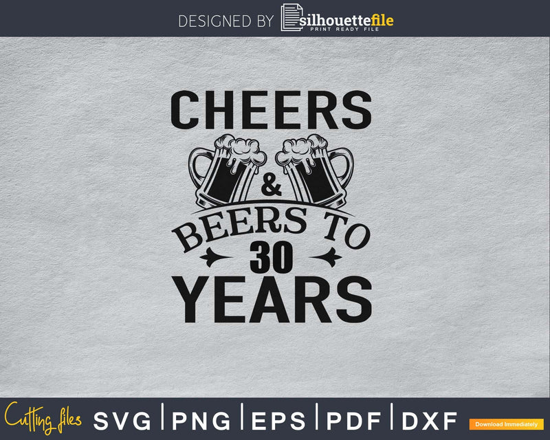 Cheers And Beers Svg Design Cricut Printable Cutting Files