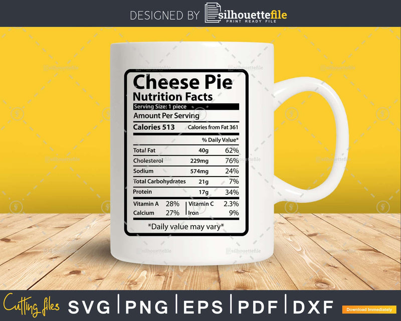 Cheese Pie Nutrition Facts Funny Thanksgiving Christmas Svg