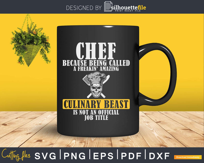 Chef Culinary Beast Not Official Title Svg Design Cut Files