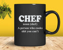 Chef Definition Cook Shit You Can’t Svg Png Cricut Files